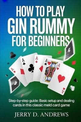 How to Play Gin Rummy for Beginners: Step-by-step guide: basic setup and dealing