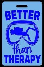 Personalized Sky Blue Better Than Therapy Blue Luggage/Gear Bag Tag