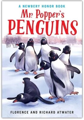 Mr. Popper's Penguins (A Newbery Honor Book) by Florence and Richard Atwater