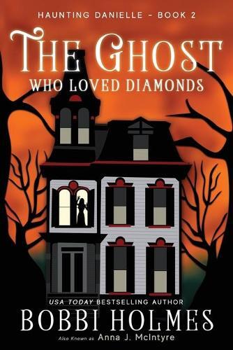 Thumbnail - Bobbi Holmes The Ghost Who Loved Diamonds (taschenbuch) (us Import)