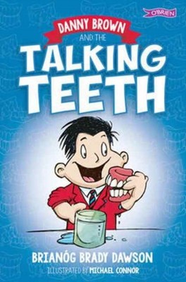 DANNY BROWN & THE TALKING TEETH by Brianog Brady Dawson Paperback Self Help