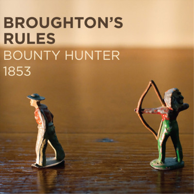 Broughton's Rules Bounty Hunter 1853 Album