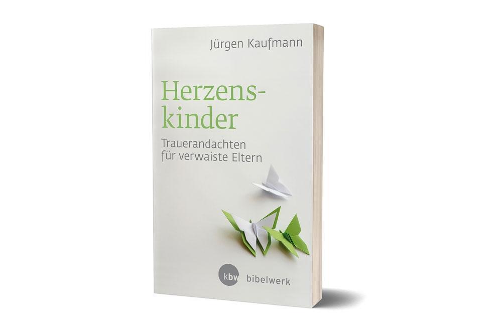 Thumbnail - Herzenskinder | Jürgen Kaufmann | Trauerandachten Für Verwaiste Eltern