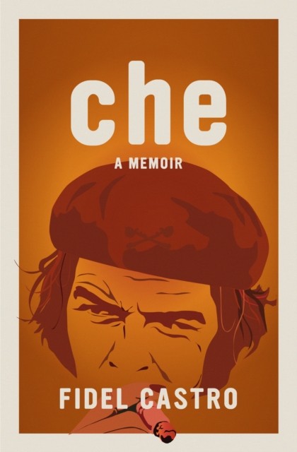 Che A Memoir by Fidel Castro | PB | 2026 - Image 3