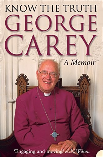 Know the Truth,George Carey