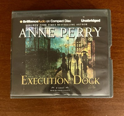 Execution Dock by Anne Perry, 11 Guaranteed CDs 13 hrs runtime, 2009 ExLibrary
