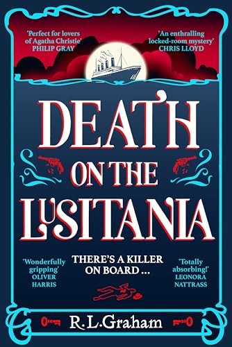 Death on the Lusitania: An Agatha Christie-Inspired WW1... - Graham, R. L.