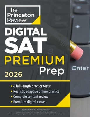 Princeton Review Digital SAT Premium Prep, 2026: 6 Full-Length Practice Test...
