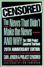 Censored 1996: The 1996 Project Censored Yearbook by Project Censored Staff
