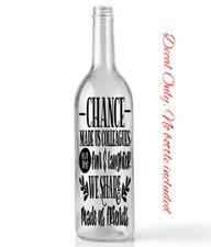Chance made us colleagues Vinyl Sticker  Box Frame & Wine Bottle Decal .