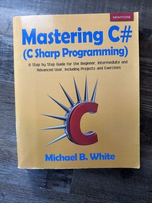 Mastering C-Sharp For C-Sharp Computer Programming