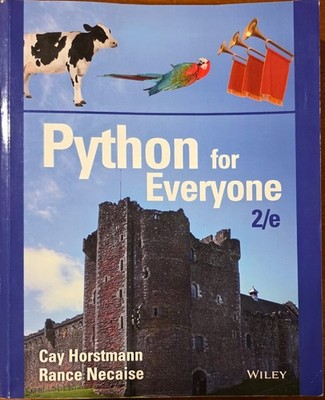 Python for Everyone Horstmann, Cay S. and Necaise, Rance D.