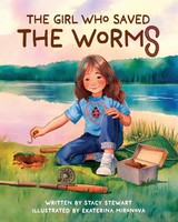 The Girl Who Saved The Worms | Stacy Stewart | Taschenbuch | Englisch | 2025