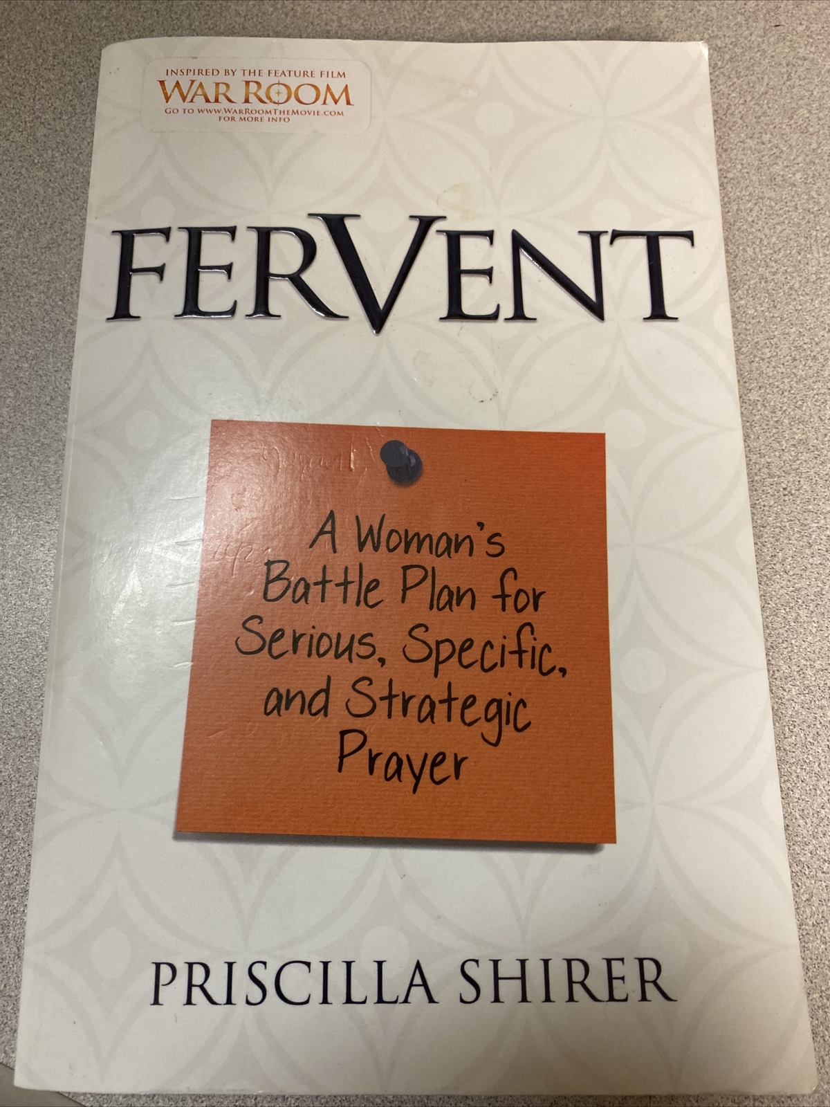 Fervent : A Woman's Battle Plan to Serious, Specific and Strategic Prayer  by Priscilla Shirer (2015, Trade Paperback) for sale online | eBay