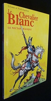 Le chevalier blanc t.1 t.2 nectar magique von Funcken-l+F | Buch | Zustand gut