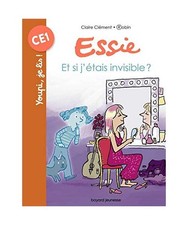 Essie - Et si j'�tais invisible ?, Cl�ment, Claire