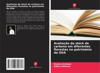 Onome Arubasa (U. A.) | AvaliaçãO Do Stock De Carbono Em Diferentes Florestas...
