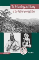 Max E. White | The Archaeology And History of The Native Georgia Tribes | Buch