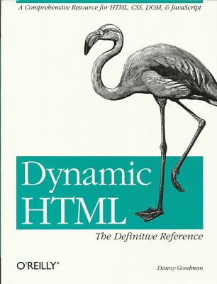 Dynamic HTML The Definitive Reference by Danny Goodman O'Reilly Paperback