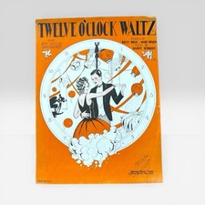 Twelve O&rsquo;Clock Waltz 1928 Sheet Music Harry Warren Billy Rose Art Deco Dancers