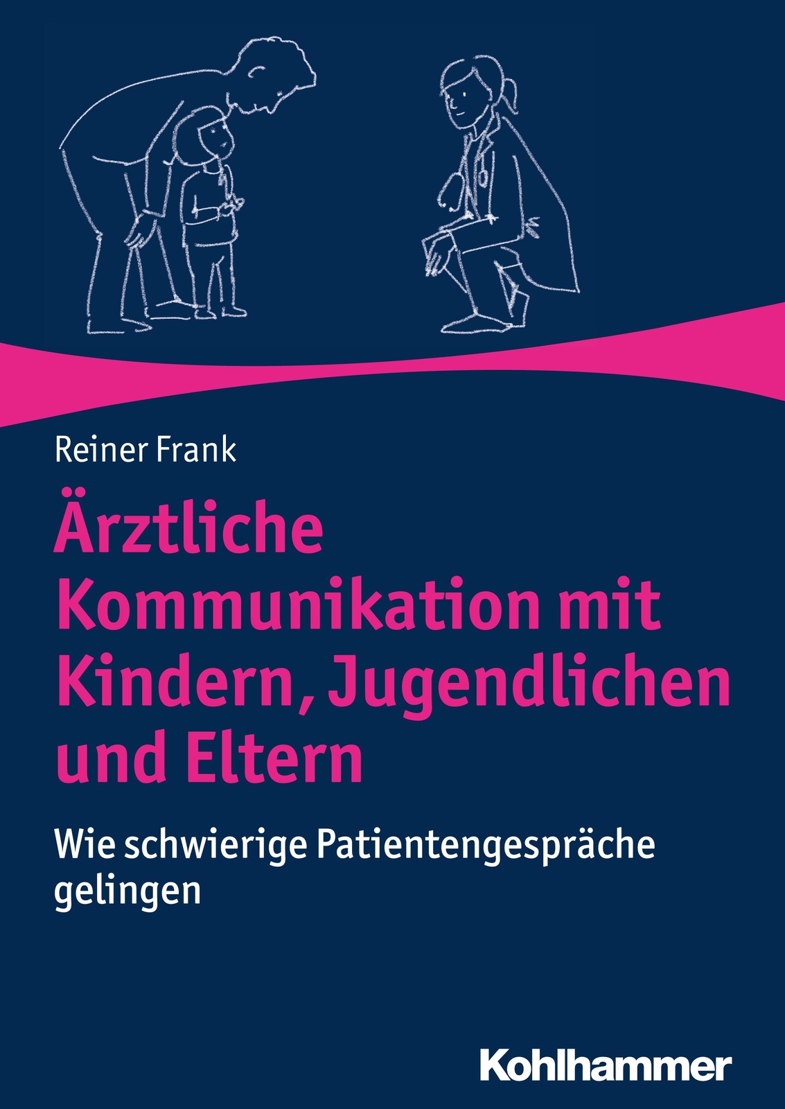 Thumbnail - Reiner Frank | Ärztliche Kommunikation Mit Kindern, Jugendlichen Und