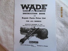 1946 R M  Wade Drag Saw Gas Engine  Instruction/Parts  Manual 