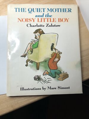 The Quiet Mother and the Noisy Little Boy by Zolotow, Charlotte Book The Fast