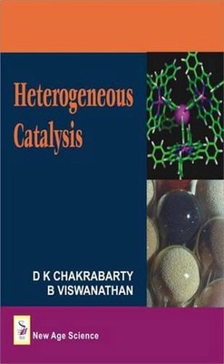 Heterogeneous Catalysis by D.K. Chakrabarty (English) Hardcover Book