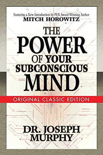 The Power of Your Subconscious Mind (Original C. Murphy, Horowitz<|