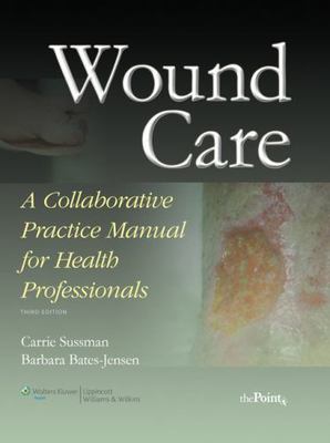 Wound Care: A Collaborative Practice Manual for Health Professionals