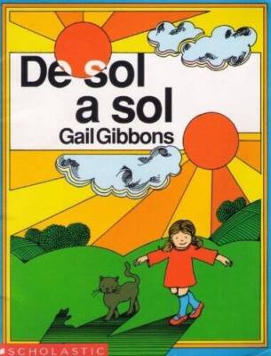 De Sol a Sol - Paperback By Gail Gibbons - GOOD