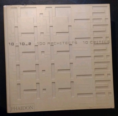 100 ARCHITECTS 10 CRITICS