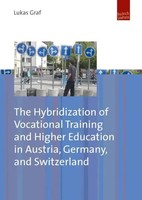 The Hybridization Of Vocational Training And Higher Education In Austria,...