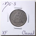1876-S 25C Seated Liberty Quarter Dollar with XF Detail Cleaned #7357