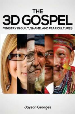 The 3D Gospel: Ministry in Guilt, Shame, and Fear Cultures - Paperback - GOOD