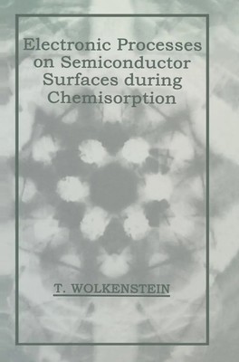 T. Wolkenstein | Electronic Processes on Semiconductor Surfaces During...
