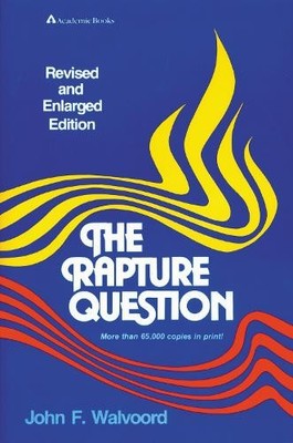 John F. Walvoord The Rapture Question (Taschenbuch)