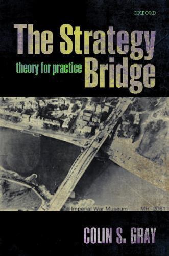 The Strategy Bridge Theory for Practice Gray Hardback OUP Oxford - Image 2