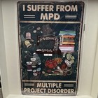 I Suffer From MPD Multiple Project Disorder Sewing Humor Metal Sign Vertical — photo 2