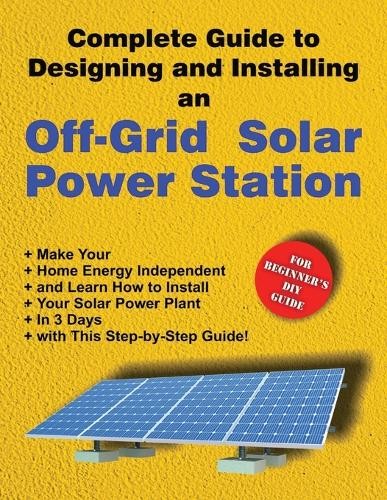 DIMI Davydov Complete Guide to Designing and Installing an Off-Grid  (Tascabile)