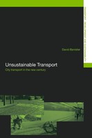 Unsustainable Transport City Transport In The New Century David Banister Buch