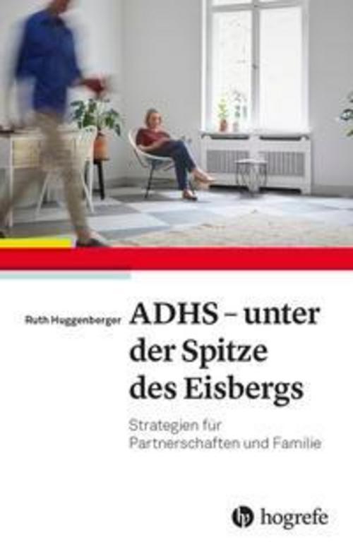 Adhs - Unter Der Spitze Des Eisbergs Ruth Huggenberger