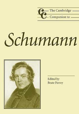 The Cambridge Companion to Schumann Perrey Paperback Cambridge University Press