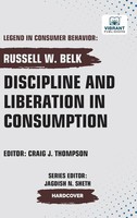 Russell W. Belk (U. A.) | Discipline And Liberation In Consumption | Buch (2025)