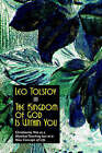 The Kingdom of God Is Within You by Count Leo Nikolayevich Tolstoy (Paperback / softback, 2006)