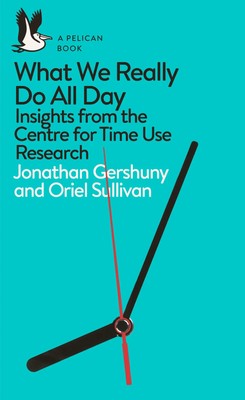 What We Really Do All Day | Insights from the Centre for Time Use Research