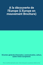 Auf Entdeckungstour'Europe (L'Europa in Bewegung Broschüre), Directio