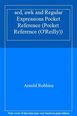 sed, awk und Regular Expressions Pocket Reference, Arnold Robbins