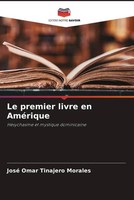 José Omar Tinajero Morales | Le Premier Livre En AméRique | Taschenbuch (2023)