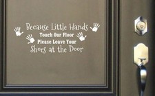 Because Little Hands Touch Door Sign Decal Remove Shoes Wall Sticker  Vinyl